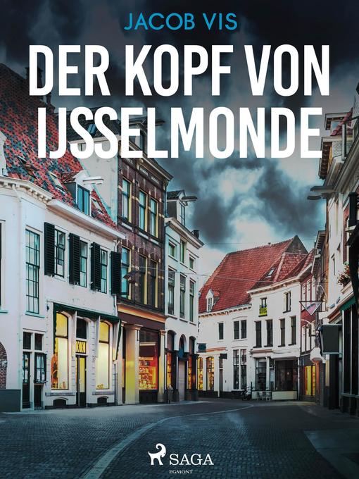 Title details for Der Kopf von Ijsselmonde by Jacob Vis - Available